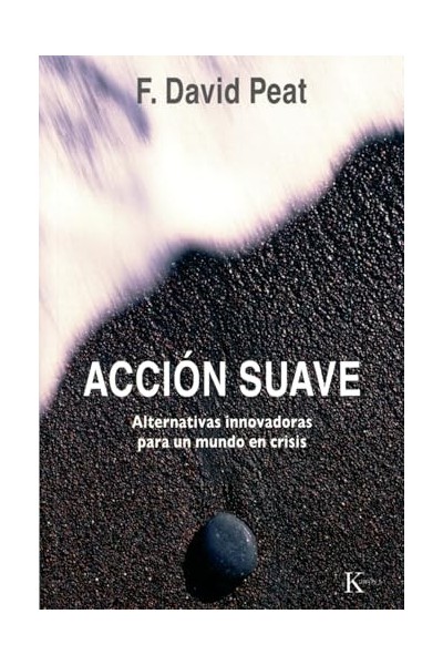 ACCIÓN SUAVE. Alternativas innovadoras para un mundo en crisis